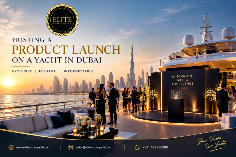 Hosting a Product Launch on a Yacht in Dubai